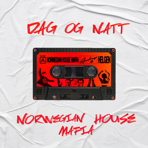Norwegian House Mafia - Dag og Natt (Helgen) (Explicit)