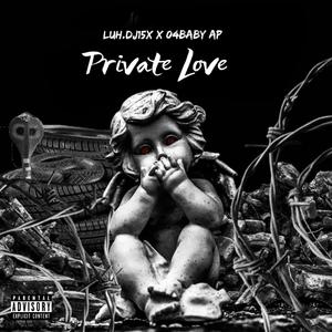 Private Love (Explicit)