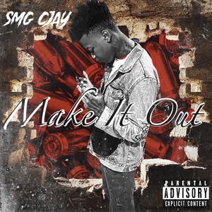 Make It Out (Explicit)