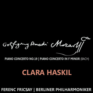 Mozart: Piano Concerto No. 19 in F Major, K. 459 - Bach: Piano Concerto in F Minor, BWV. 1056