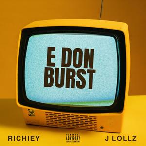 E DON BURST (feat. J Lollz) (Explicit)