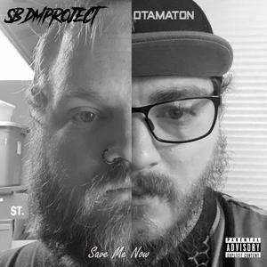 Save Me Now(feat. Otamaton) (Explicit)
