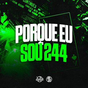 Porque Eu Sou 244 (Explicit)