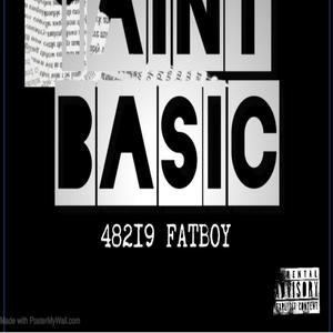 I Aint Basic (Explicit)