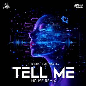 Tell Me (House Remix)