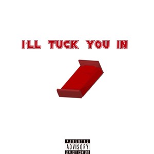 I'll Tuck You in -EP (Explicit)