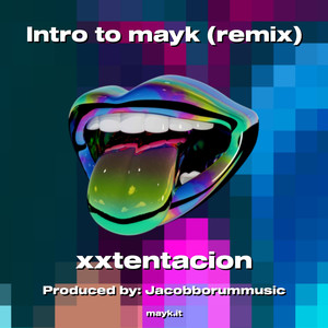 Intro to mayk (Remix)