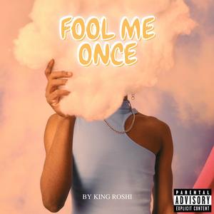 Fool Me Once (Explicit)