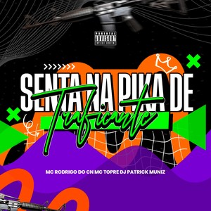 SENTA NA PIKA DE TRAFICANTE (Explicit)