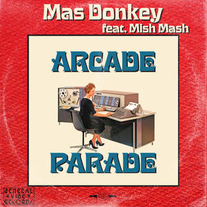 Arcade Parade (feat. mish mash)