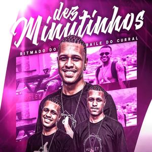 10 MINUTINHOS NO PIQUE DO BAILE DO CURRAL (Explicit)