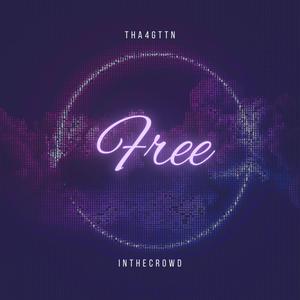 Free (feat. InTheCrowd) [Explicit]