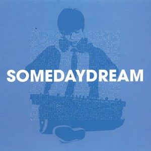 Somedaydream