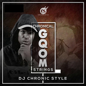 chronical gqom strings
