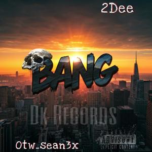 Bang (feat. Otw_sean3x) (Explicit)
