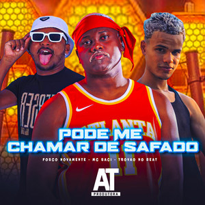 Pode Me Chamar de Safado (Explicit)