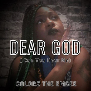 Dear God (Can You Hear Me) [Explicit]