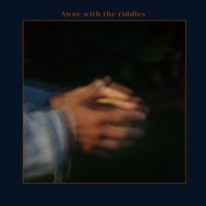 Away with the riddles