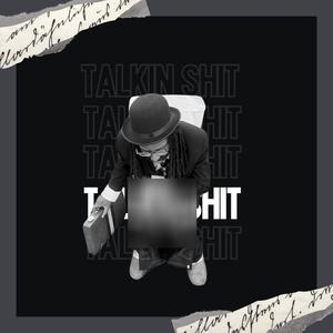 Talkin **** (Explicit)