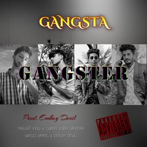 Gangsta (feat. Sunny Khan Sanjrani, Danger King & Hamza Abbas) (Explicit)