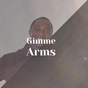 Gimme Arms