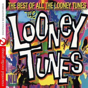 The Best Of All The Looney Tunes