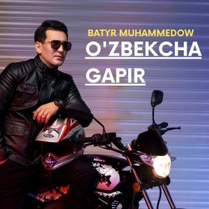 O'zbekcha Gapir (feat. Batyr Muhammedow)