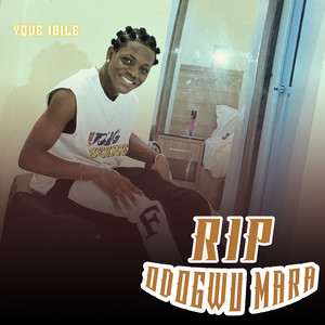 Rip Odogwu Mara