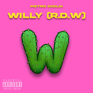 Willy (R.D.W) [Explicit]