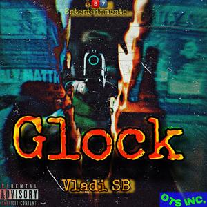 Glock (Explicit)