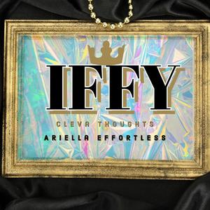 IFFY (feat. Ariella EFFORTless) (Explicit)