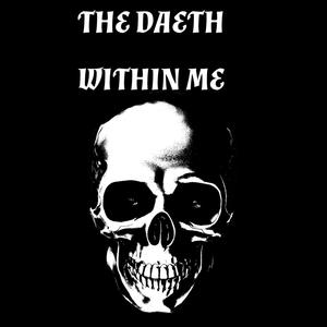 THE DAETH WITHIN ME (Explicit)