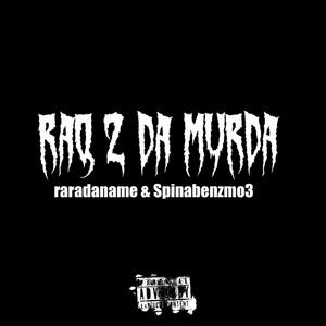 Raq 2 da Murda (feat. Spinabenzmo3) [Explicit]