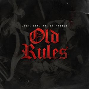 Old Rules (feat. 5G Freeze) [Explicit]