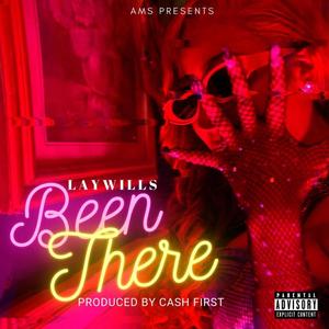 Been There (Explicit)