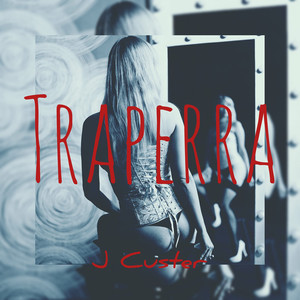 Traperra (Explicit)