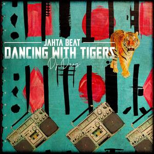 Jahta Beat: Dancing With Tigers