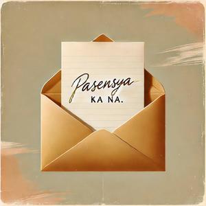 Pasensya Ka Na