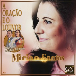 A Oração e o Louvor (feat. Eliã Oliveira & Gerson Nascimento)