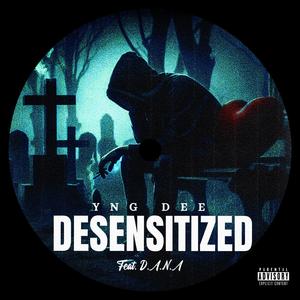 DESENSITIZED (feat. D.A.N.A) (Explicit)