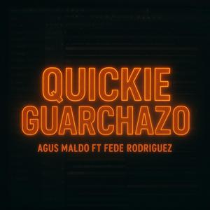 QUICKIE - GUARACHAZO (feat. FEDE RODRIGUEZ)