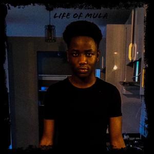 LIFE OF MULA (Explicit)