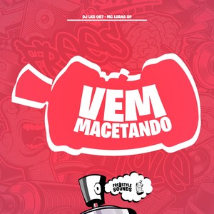 Vem Macetando (Explicit)