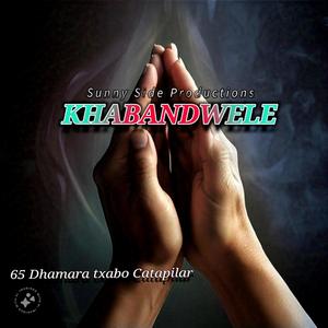 Khabandwele (feat. Captain Pulimeri x Eulenda & Tumzen beats)
