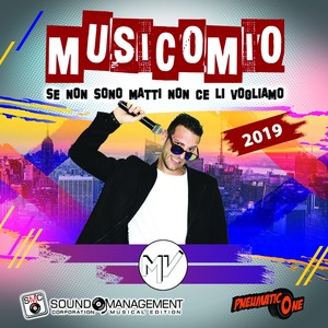 Musicomio 2019 (Se non sono matti non ce li vogliamo)