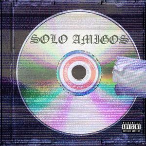 Solo Amigos (Explicit)