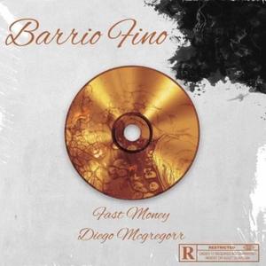 Barrio fino (feat. Fast money) [Explicit]