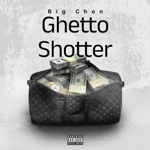 Ghetto Shotter (Explicit)