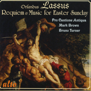 Lassus: Requiem, Music for Easter Sunday
