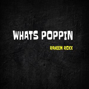 Whats Poppin (Roxx Remix)